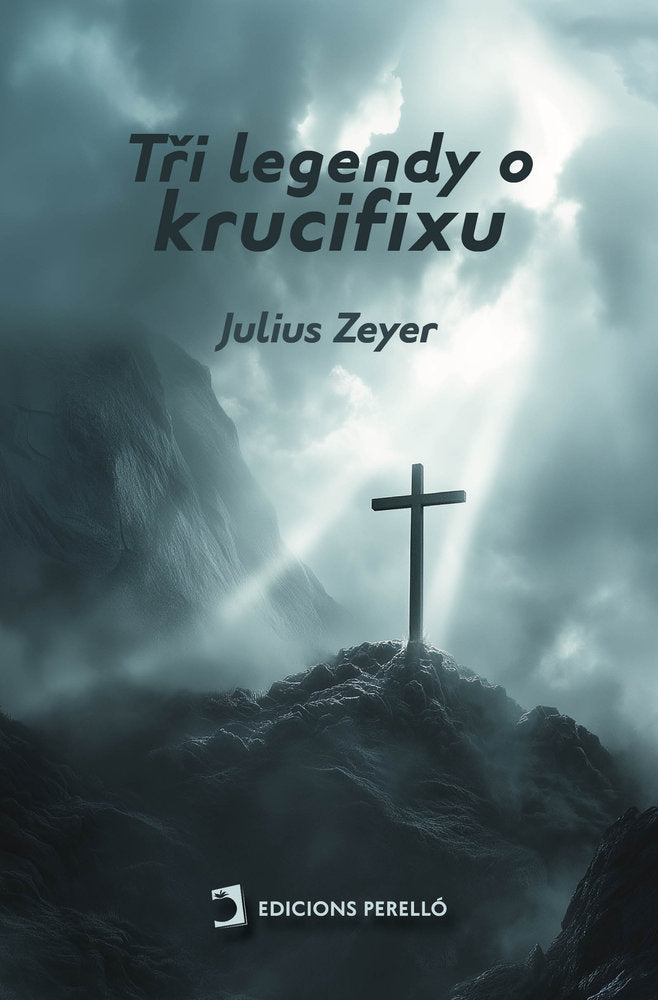 TRI LEGENDY O KRUCIFIXU, de Zeyer, Julius | portada del libro