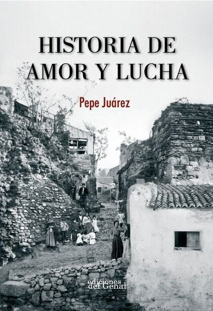 HISTORIA DE AMOR Y LUCHA, de JUAREZ | portada del libro