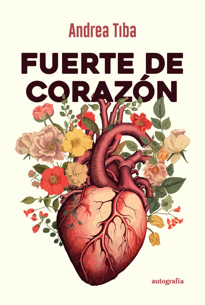 Fuerte de corazón, de Tiba, Andrea | portada del libro