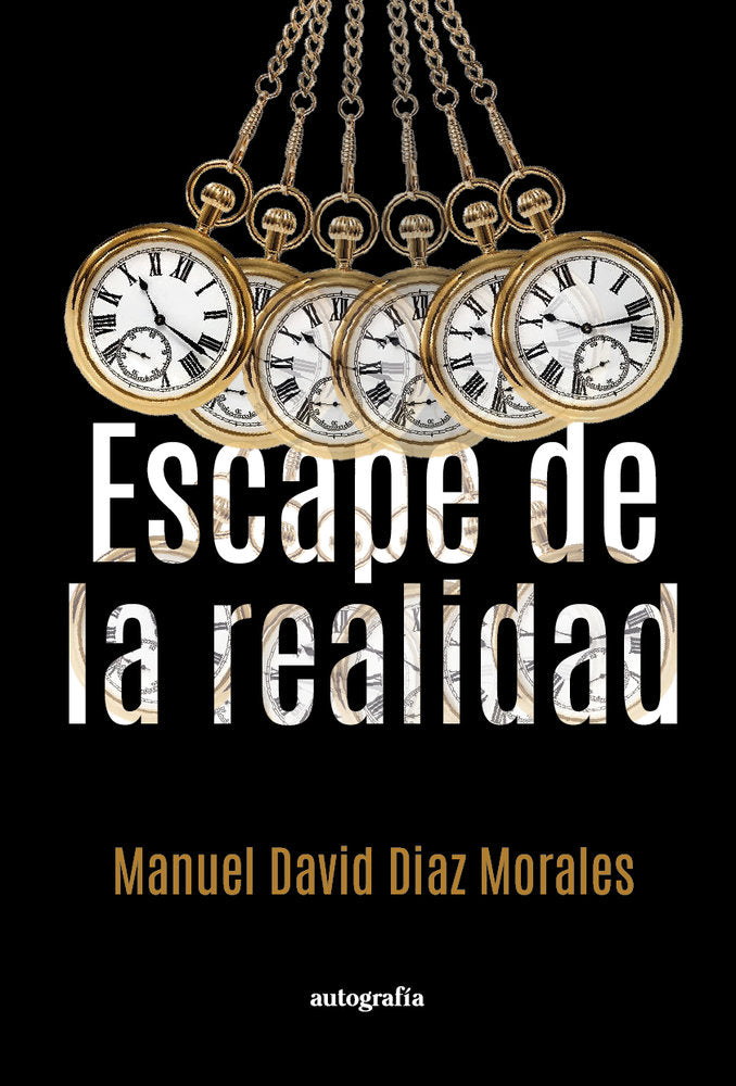 Escape de la realidad, de Diaz Moralez, Manuel David | portada del libro