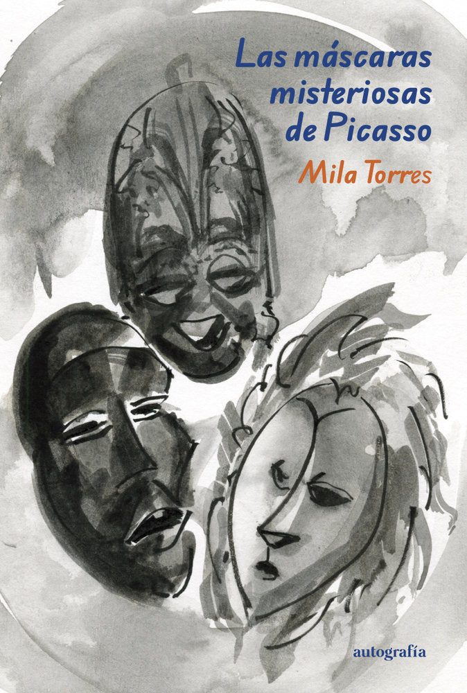 Las máscaras misteriosas de Picasso, de Torres, Mila | portada del libro