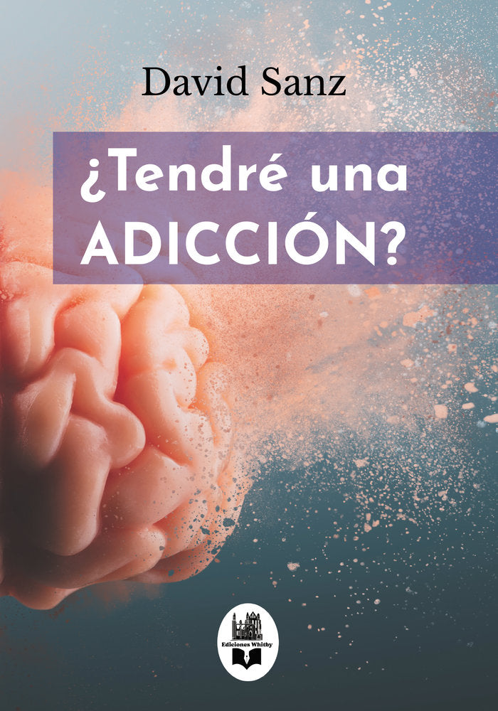 ¿Tendré una adicción?, de Sanz, David | portada del libro