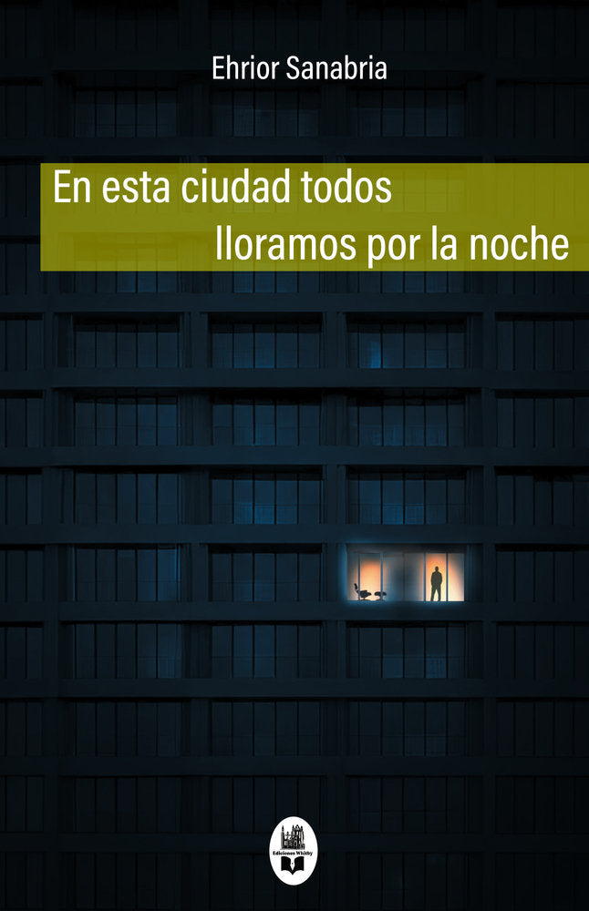 En esta ciudad todos lloramos por la noche, de Sanabria, Ehrior | portada del libro