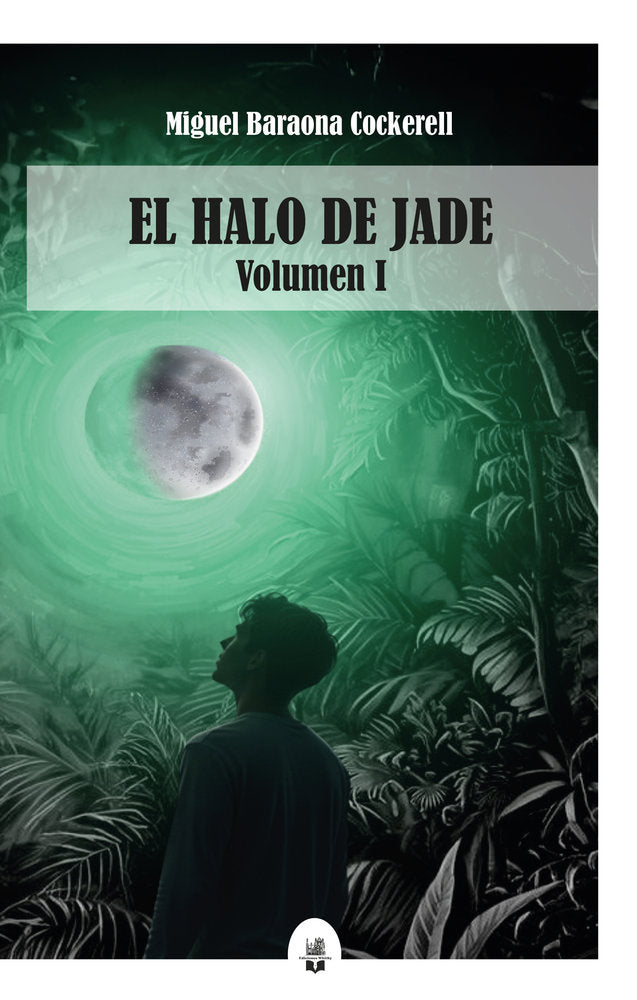 El halo de Jade, de Baraona Cockerell, Miguel | portada del libro