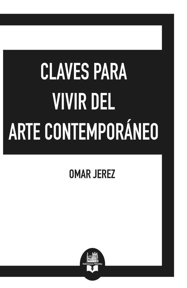Claves para vivir del Arte Contemporaneo, de Jerez, Omar | portada del libro