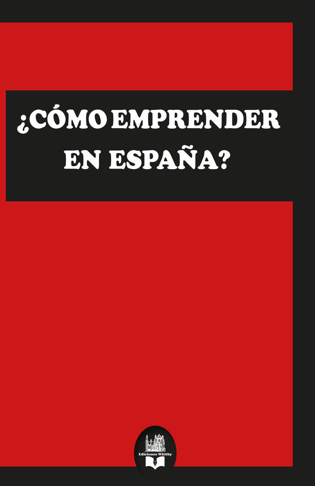 ¿Cómo emprender en España?, de Whitby, Ediciones | portada del libro