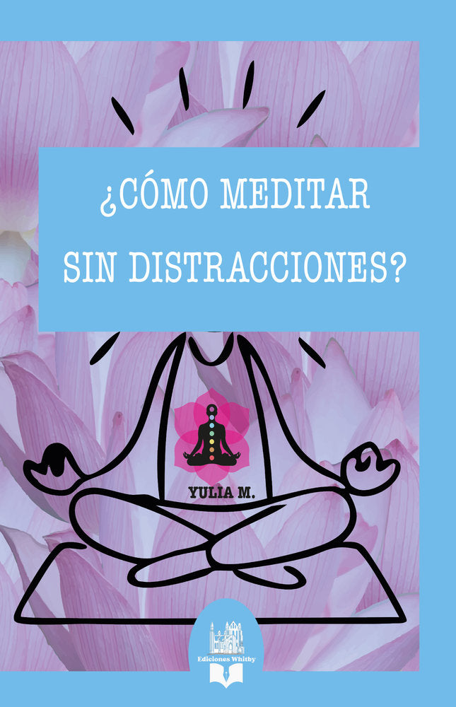 ¿Cómo meditar sin distracciones?, de Martínez, Yulia | portada del libro