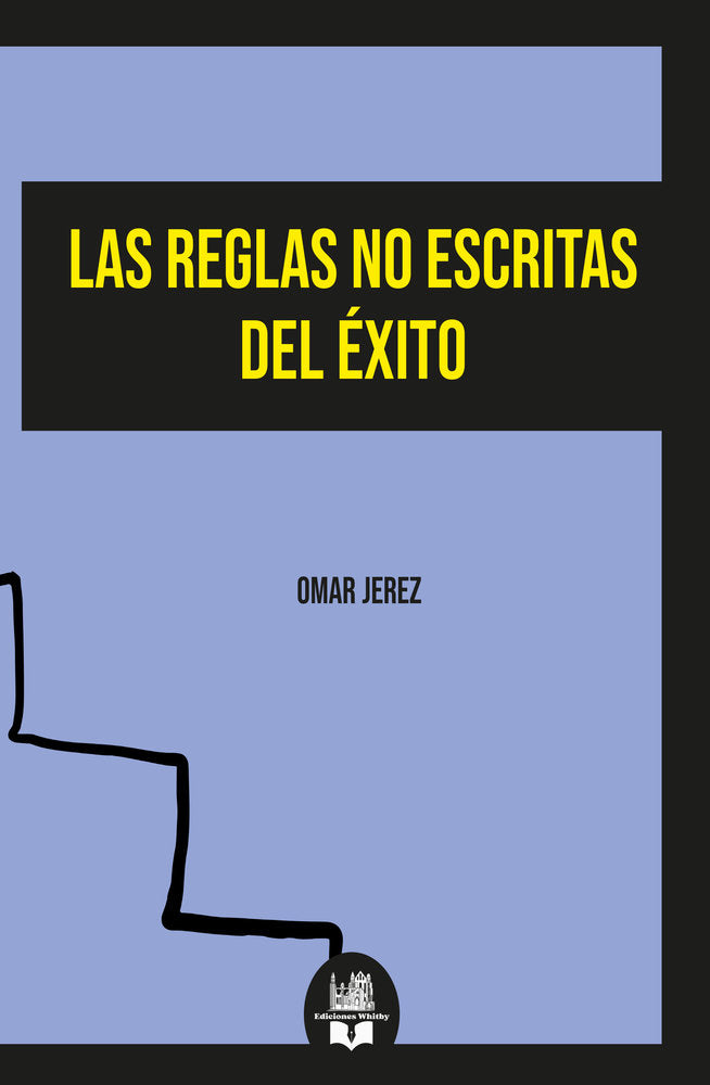 Las reglas no escritas del éxito, de Jerez, Omar | portada del libro