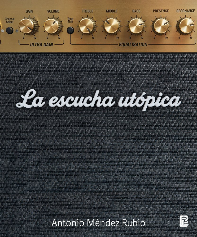 LA ESCUCHA UTOPICA, de MENDEZ RUBIO, ANTONIO | portada del libro