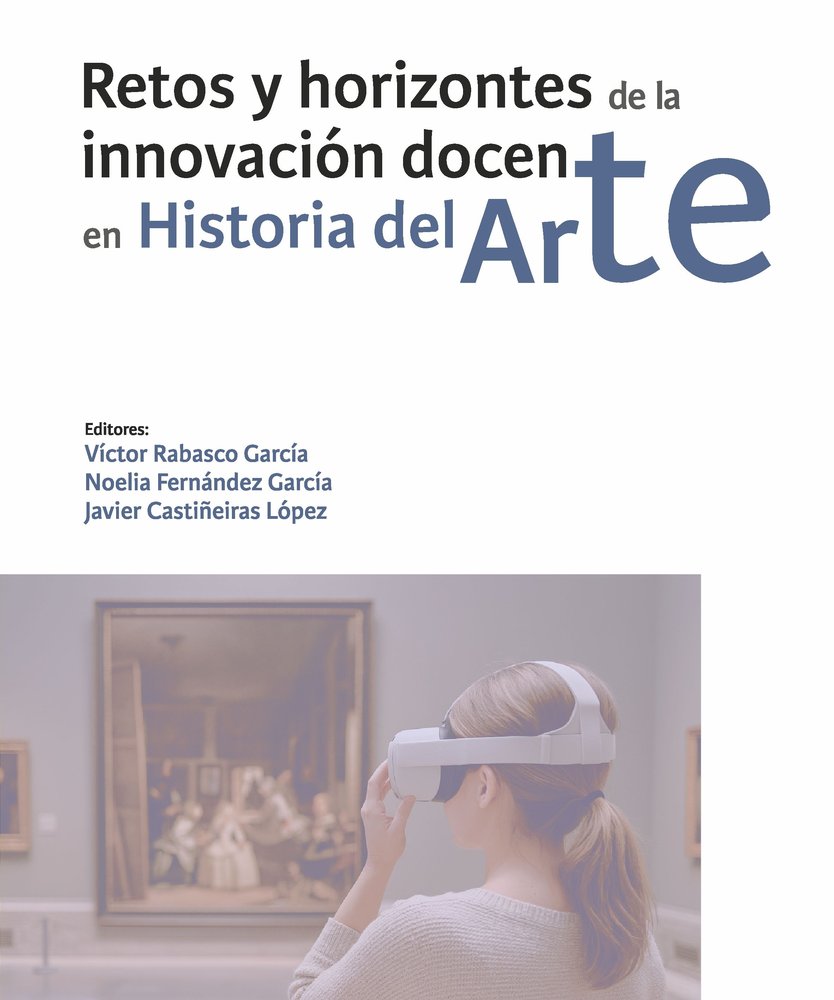RETOS Y HORIZONTES DE LA INNOVACION DOCENTE EN HISTORIA DEL ARTE | portada del libro