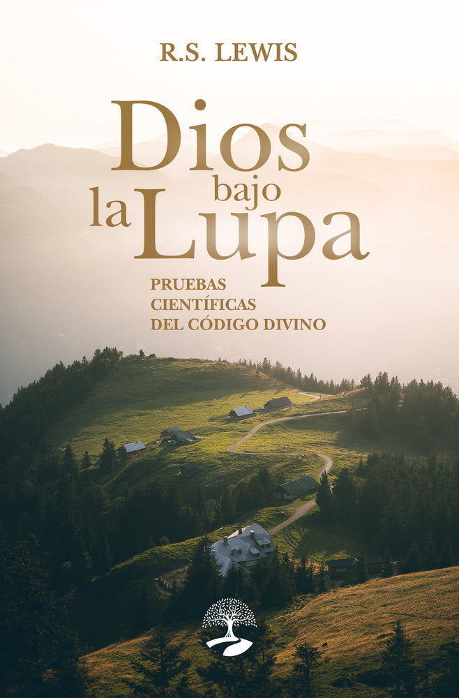 Dios bajo la lupa: pruebas científicas del código divino, de Lewis, R.S. | portada del libro