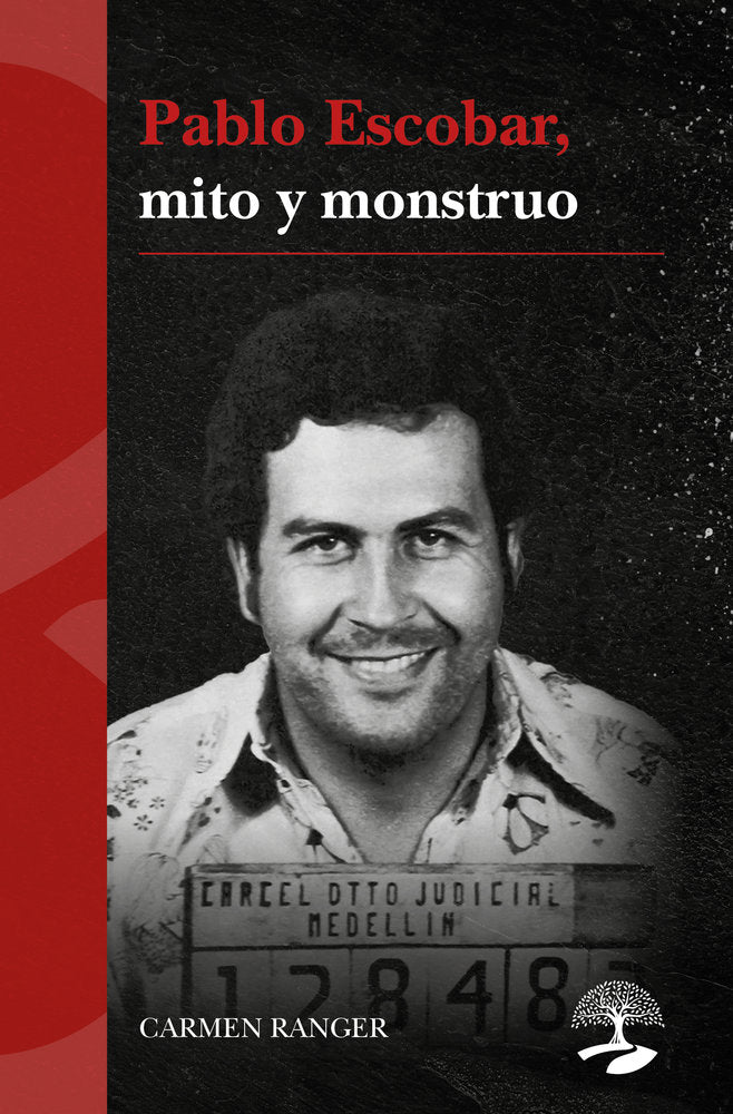 Pablo Escobar, mito y monstruo, de RANGER, CARMEN | portada del libro