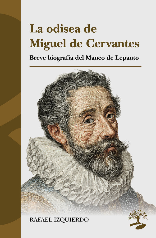La odisea de Miguel de Cervantes: Breve biografía del Manco, de Izquierdo, Rafael | portada del libro