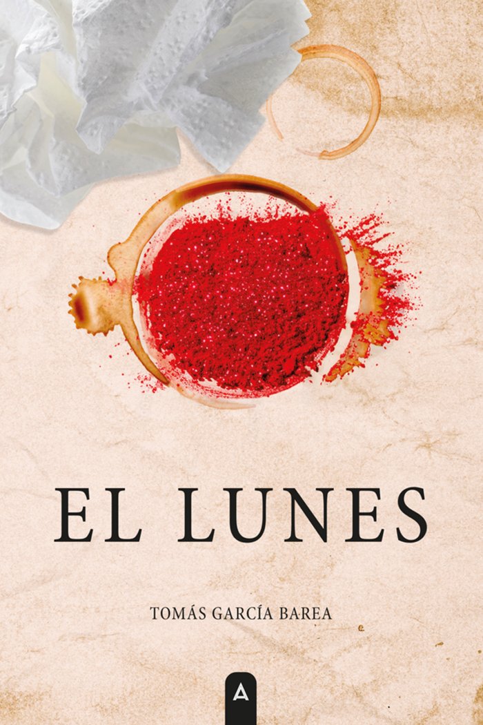 El lunes, de , García Barea, Tomás | portada del libro