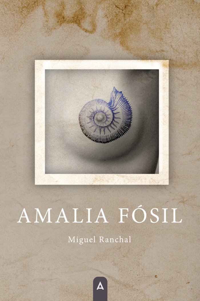 Amalia Fósil, de , Ranchal, Miguel | portada del libro