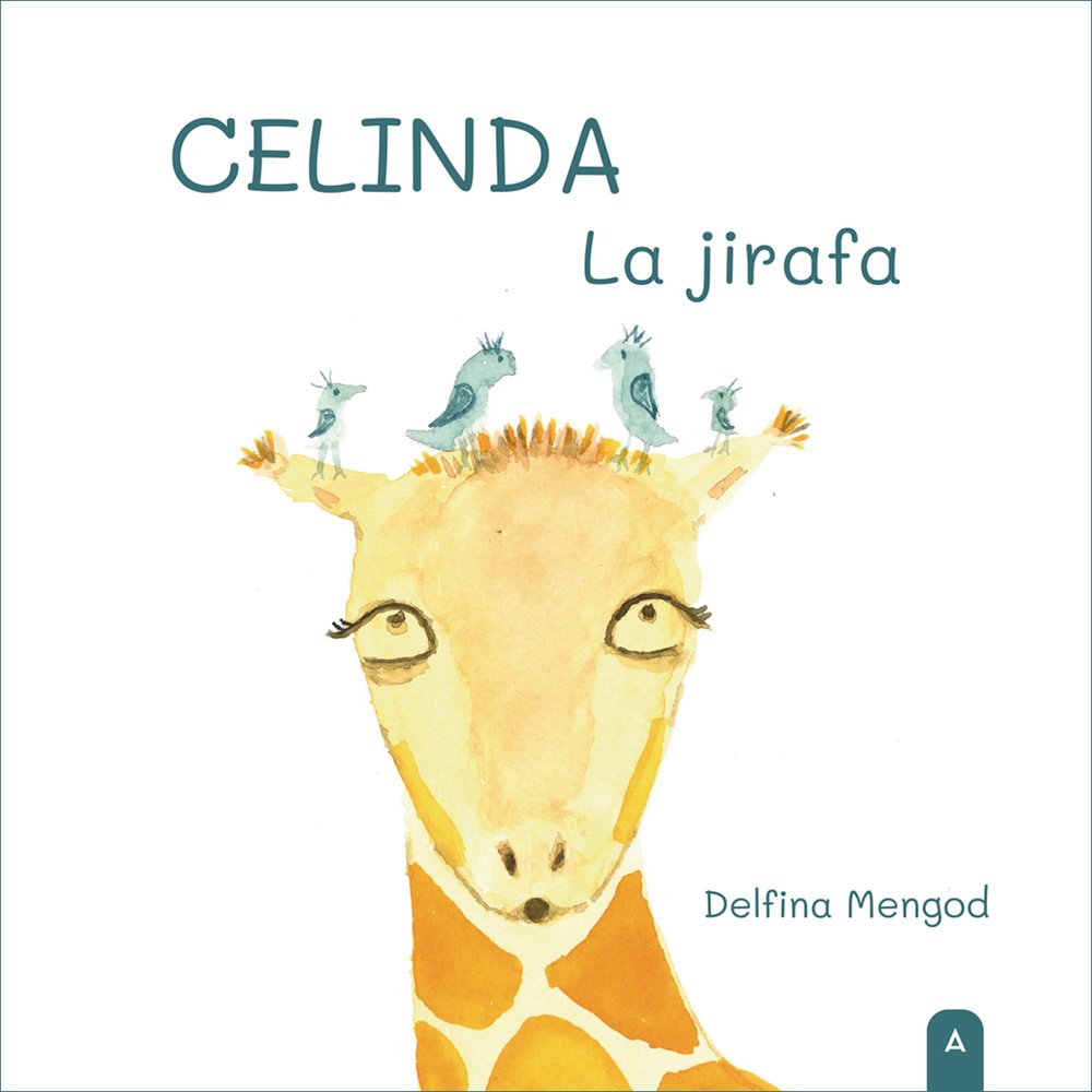 Celinda la jirafa, de , Mengod, Delfina | portada del libro
