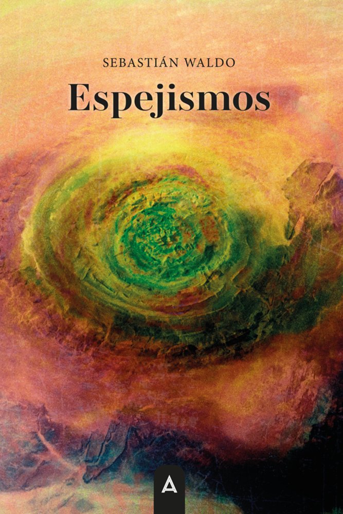 Espejismos, de , Waldo, Sebastián | portada del libro
