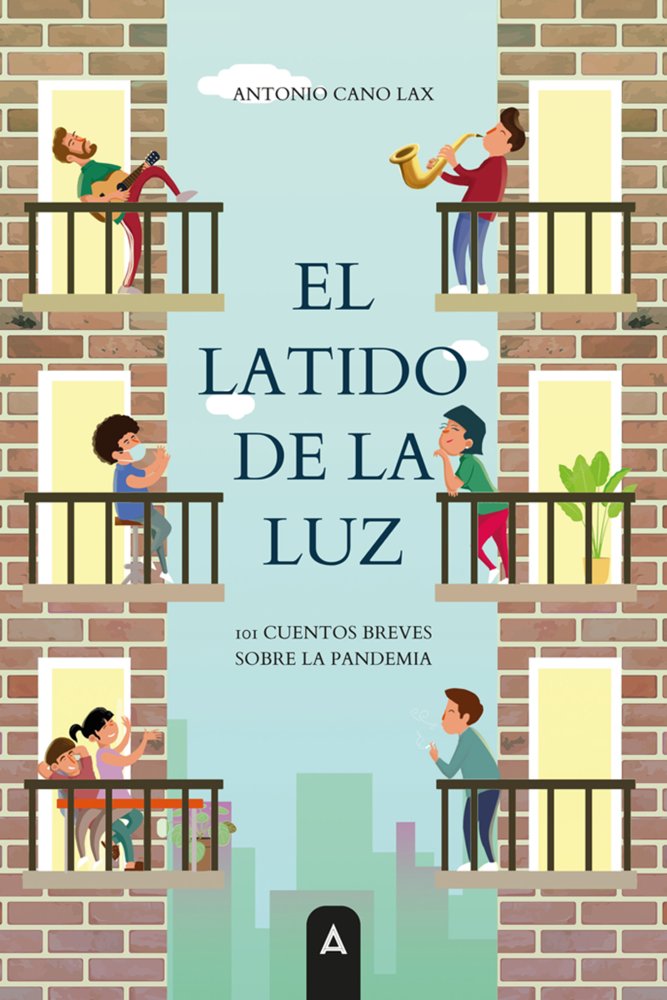 El latido de la luz, de , Cano Lax, Antonio | portada del libro