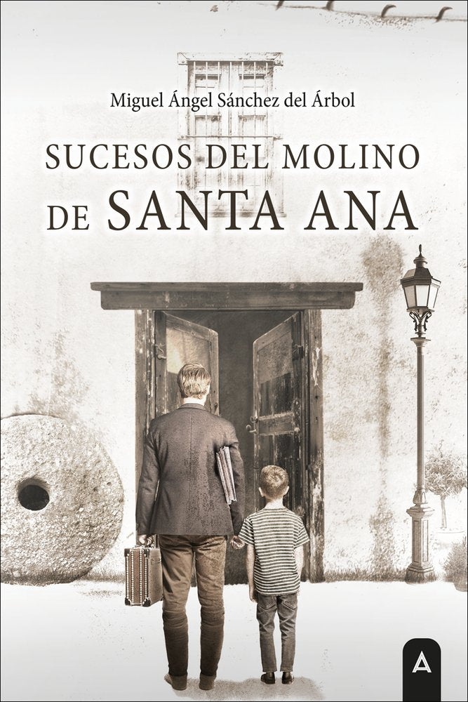 Sucesos del molino de Santa Ana, de , Sánchez del Árbol, Miguel Ángel | portada del libro