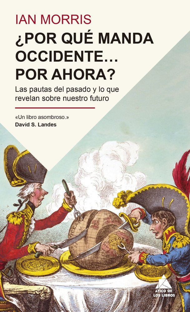 ｨPOR QUE MANDA OCCIDENTE? POR AHORA?, de MORRIS | portada del libro