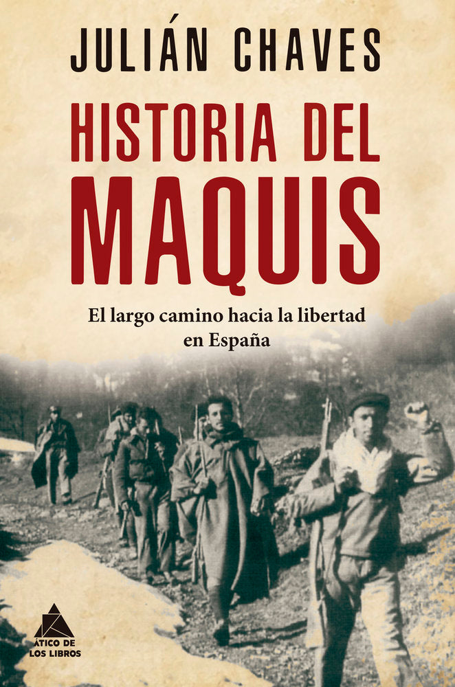 HISTORIA DEL MAQUIS, de CHAVES PALACIOS,JULIAN | portada del libro