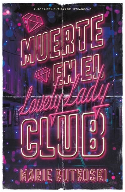 MUERTE EN EL LOVELY LADY CLUB, de RUTKOSKI, MARIE | portada del libro