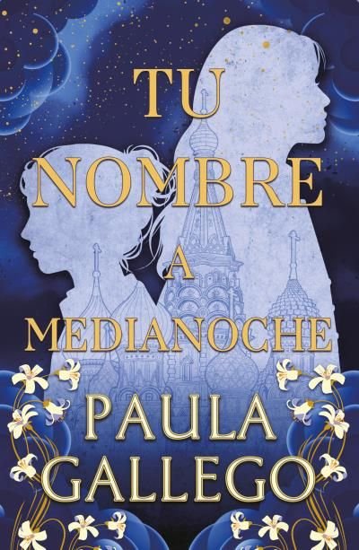 TU NOMBRE A MEDIANOCHE, de GALLEGO, PAULA | portada del libro