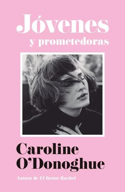 JOVENES Y PROMETEDORAS, de O'DONOGHUE, CAROLINE | portada del libro