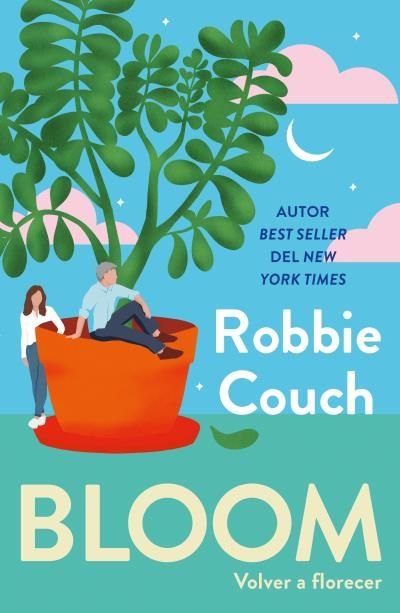 BLOOM: VOLVER A FLORECER, de COUCH, ROBBIE | portada del libro