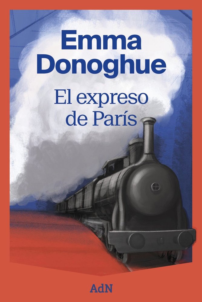 EL EXPRESO DE PARIS, de DONOGHUE, EMMA | portada del libro