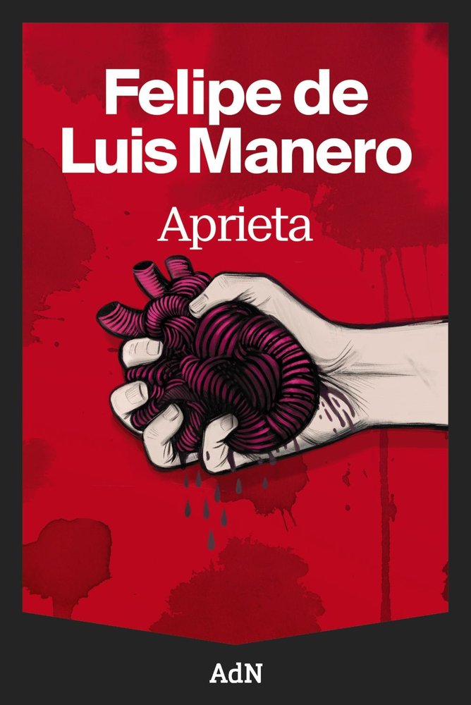 Aprieta, de DE LUIS MANERO, FELIPE | portada del libro