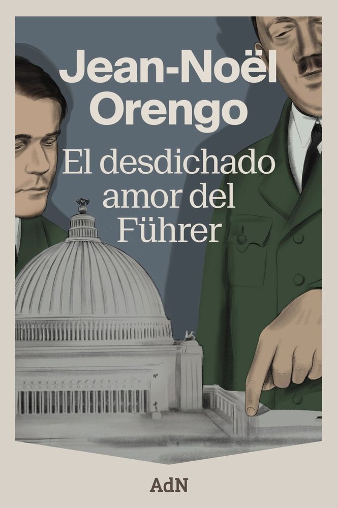EL DESDICHADO AMOR DEL FÜHRER, de ORENGO, JEAN-NOÓL | portada del libro