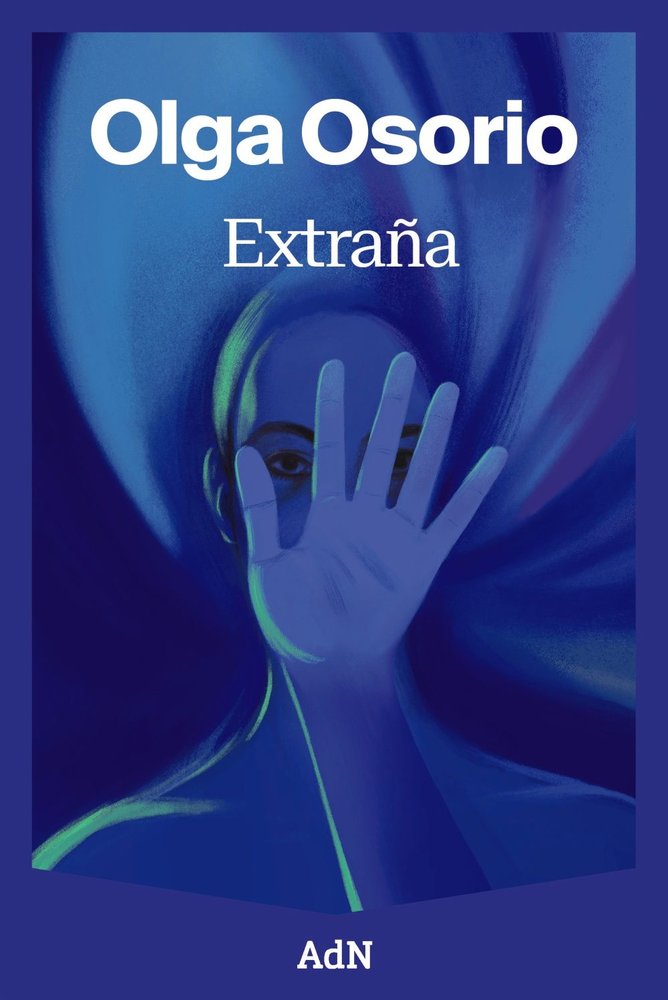 EXTRAÑA, de OSORIO, OLGA | portada del libro
