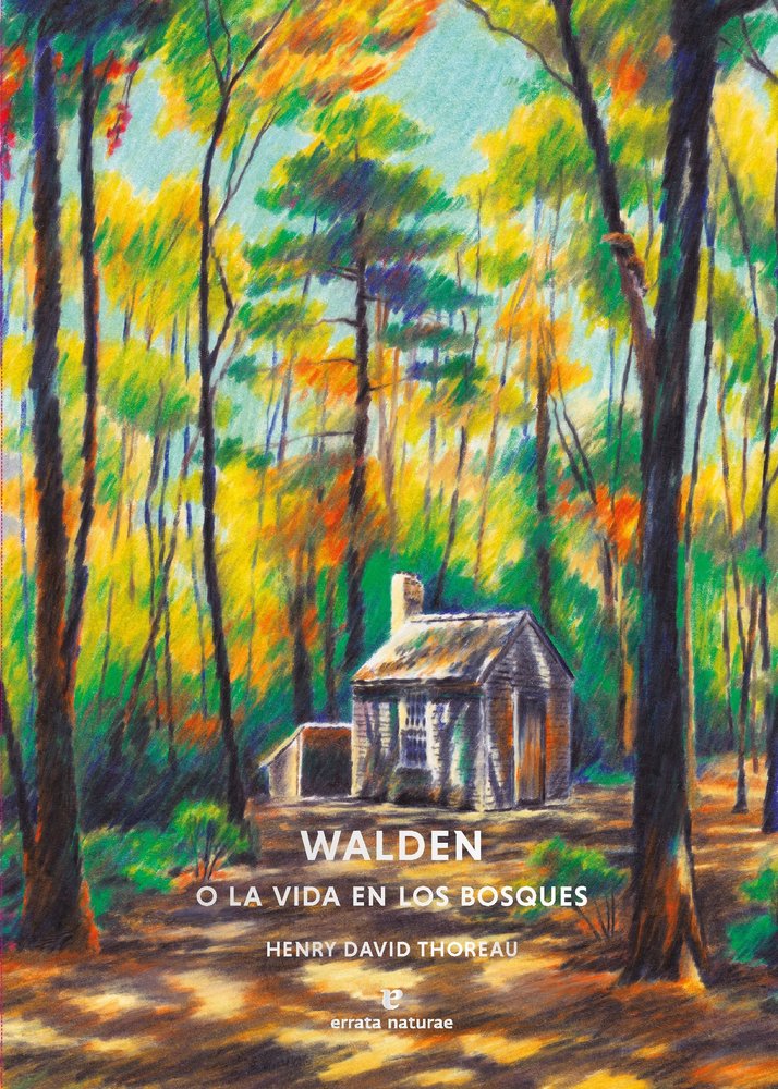 WALDEN O LA VIDA EN LOS BOSQUES, de THOREAU,HENRY DAVID | portada del libro