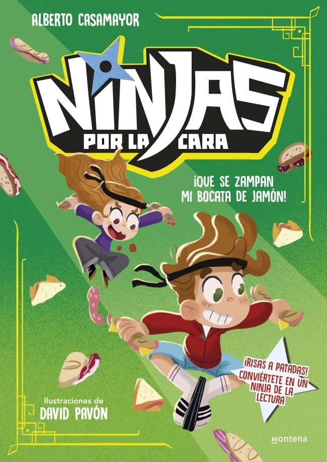 NINJAS POR LA CARA 2 QUE SE ZAMPAN MI BOCATA DE JAMON, de ALBERTO CASAMAYOR | portada del libro