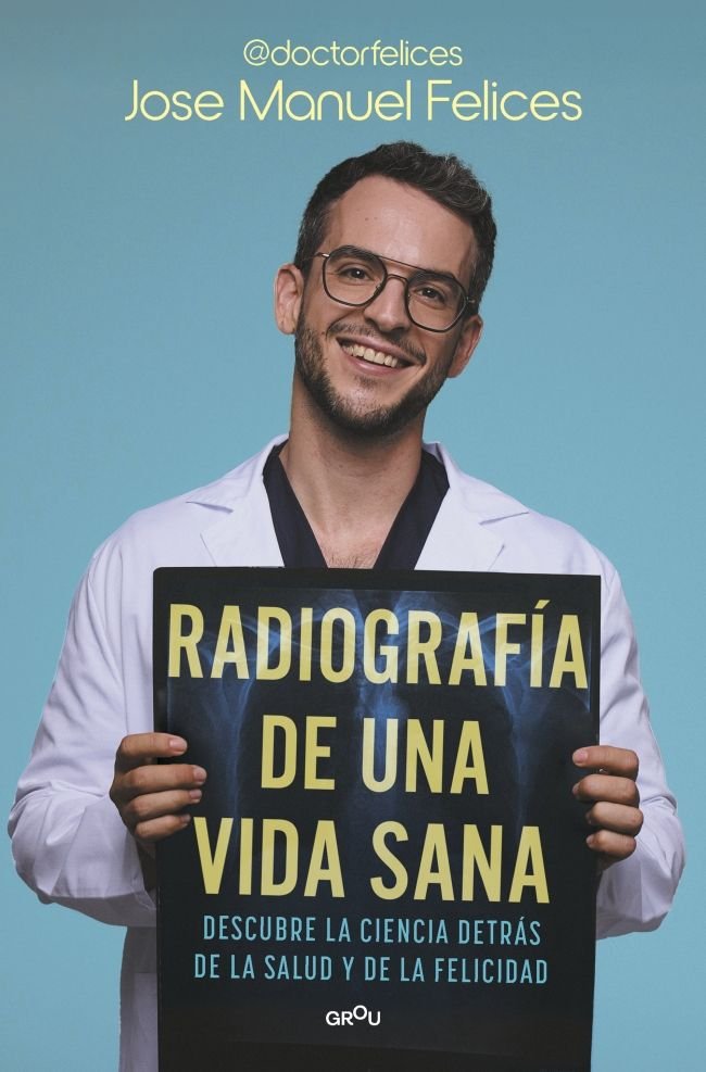 RADIOGRAFIA DE UNA VIDA SANA, de JOSE MANUEL FELICES | portada del libro