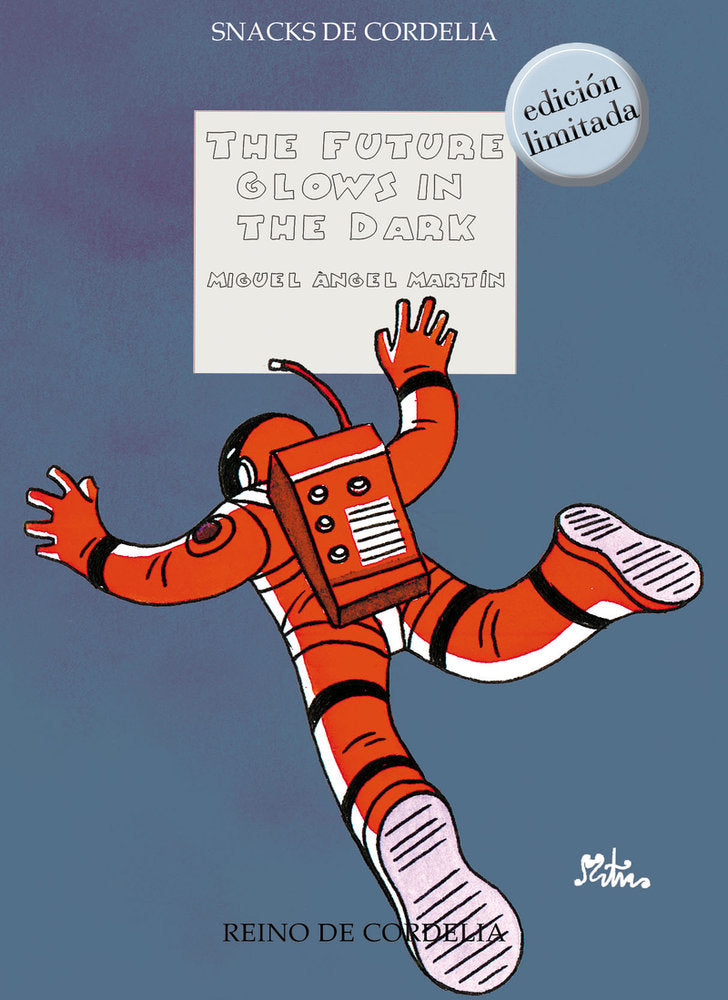 THE FUTURE GLOWS IN THE DARK, de Martin,Miguel Angel | portada del libro
