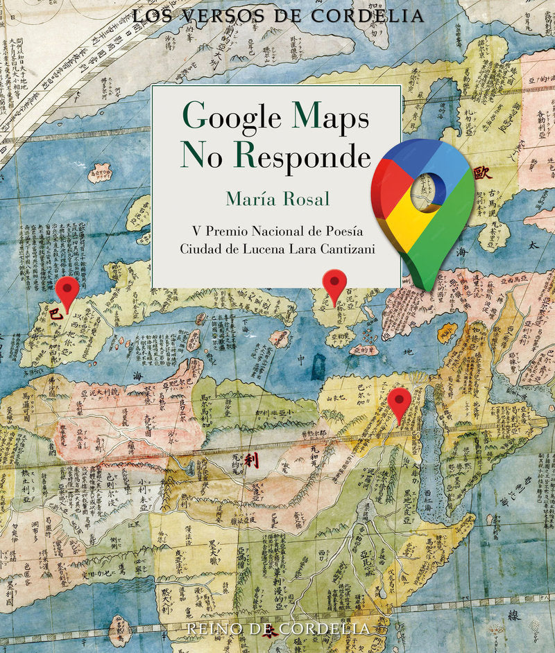GOOGLE MAPS NO RESPONDE, de ROSAL, MARIA | portada del libro