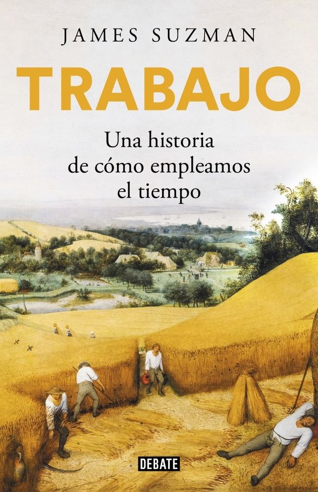 TRABAJO, de SUZMAN, JAMES | portada del libro