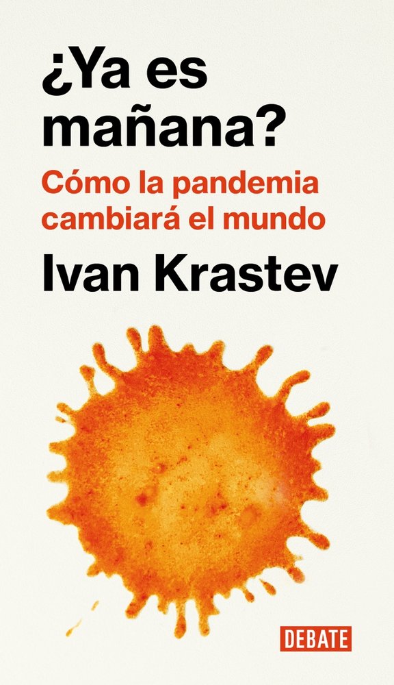 ¿YA ES MAÑANA?, de KRASTEV, IVAN | portada del libro