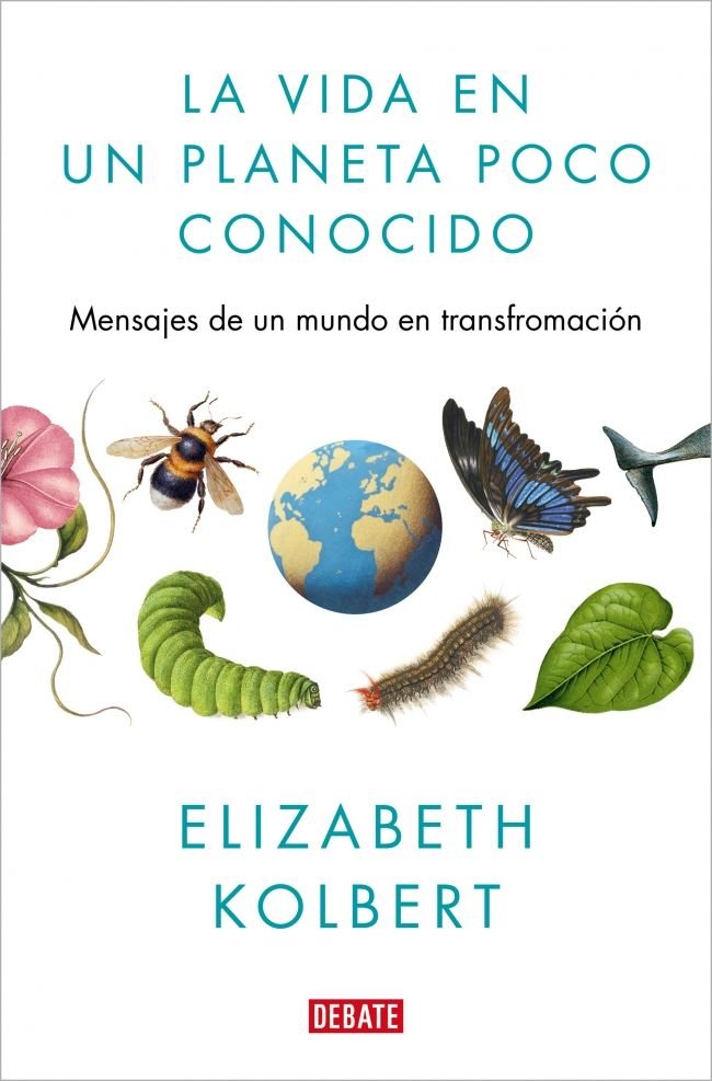 LA VIDA EN UN PLANETA POCO CONOCIDO, de ELIZABETH KOLBERT | portada del libro