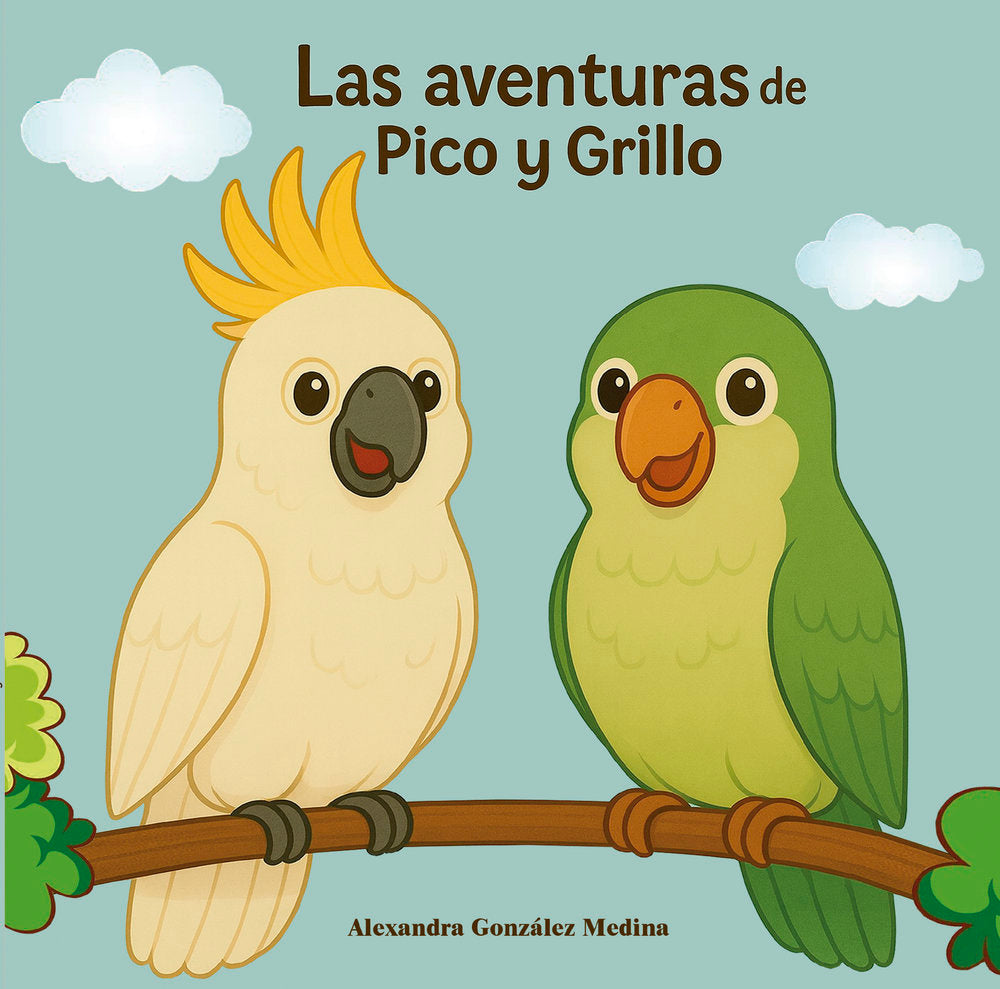 LAS AVENTURAS DE PICO Y GRILLO, de González Medina, Alexandra | portada del libro