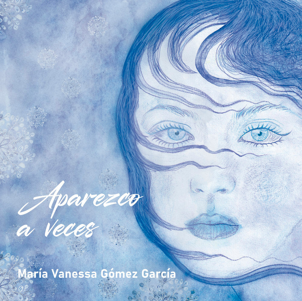 APAREZCO A VECES, de Gómez García, María Vanessa | portada del libro