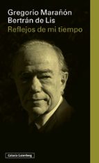 REFLEJOS DE MI TIEMPO, de Gregorio Marañón | portada del libro