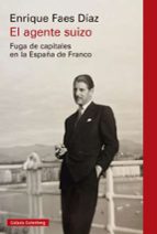 EL AGENTE SUIZO, de Enrique Faes Díaz | portada del libro