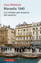 MARSELLA 1940, de Uwe Wittstock | portada del libro