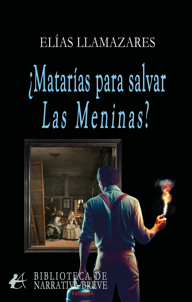 ¿Matarías por salvar Las meninas?, de Llamazares, Elías | portada del libro