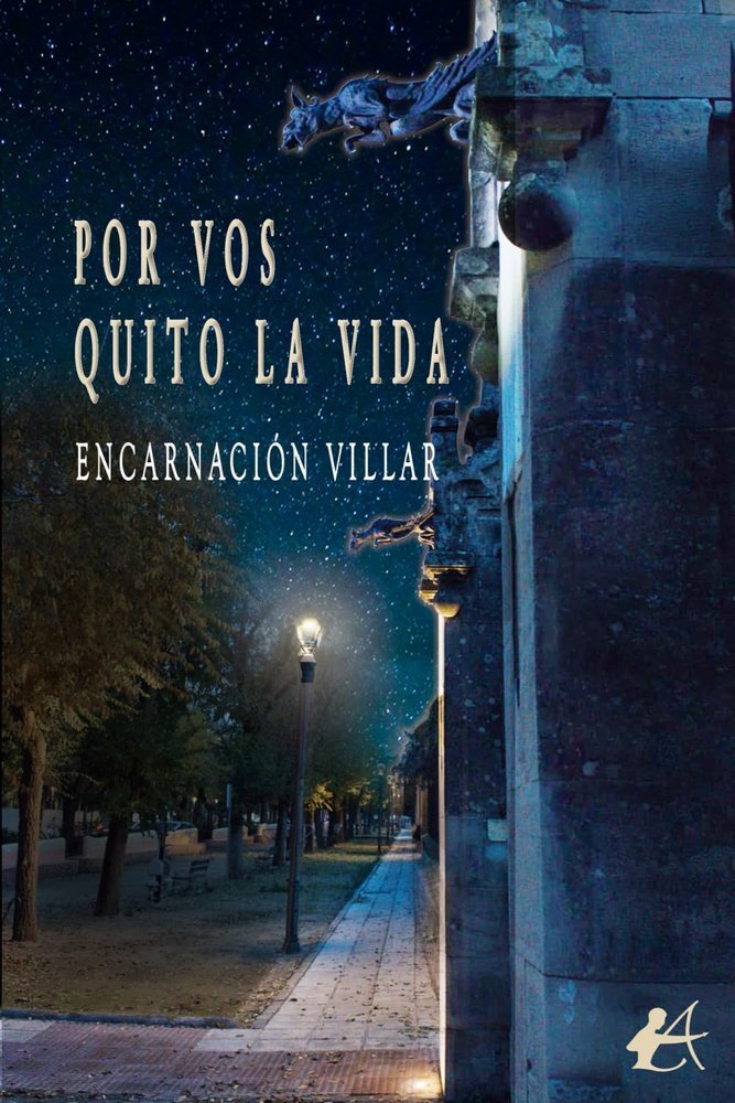 Por vos quito la vida, de Villar, Encarnación | portada del libro