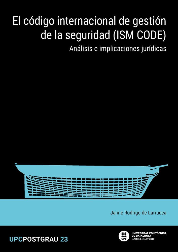 EL CODIGO INTERNACIONAL DE GESTION DE LA SEGURIDAD (ISM CODE), de RODRIGO DE LARRUCEA, JAIME | portada del libro