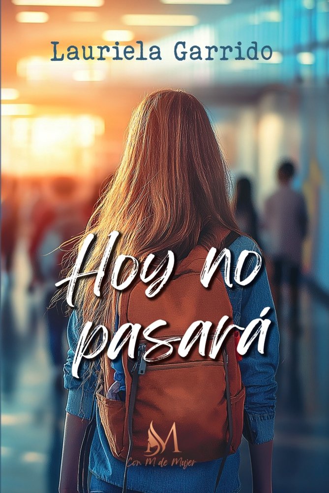 HOY NO PASARÁ, de Garrido, Laurieta | portada del libro